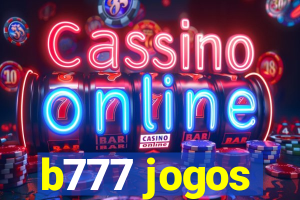 b777 jogos